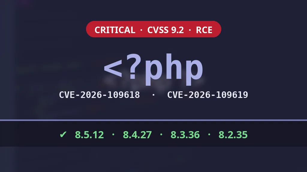 Fallos de PHP CVE-2026-109618 y CVE-2026-109619, versiones corregidas 8.5.12, 8.4.27, 8.3.36 y 8.2.35